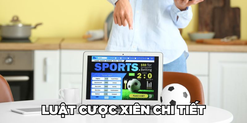 Luật cược xiên chi tiết