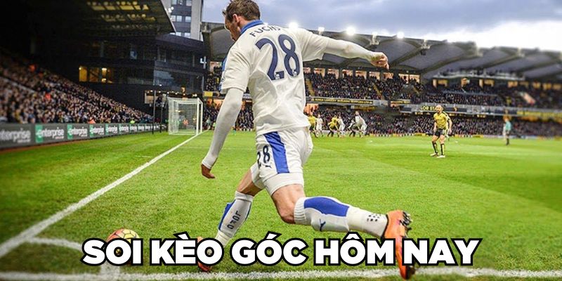 soi kèo góc hôm nay không chỉ đơn thuần là một kỹ năng